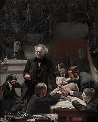 "The Gross Clinic" -Thomas Eakins