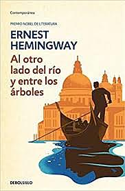 "Al otro lado del río y entre los árboles"