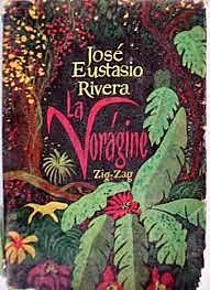 "LA VORÁGINE" DE JOSÑE EUSTASIO RIVERA