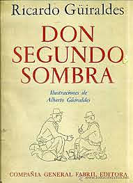 "DON SEGUNDO SOMBRA" DE RICARDO GÜIRALDES