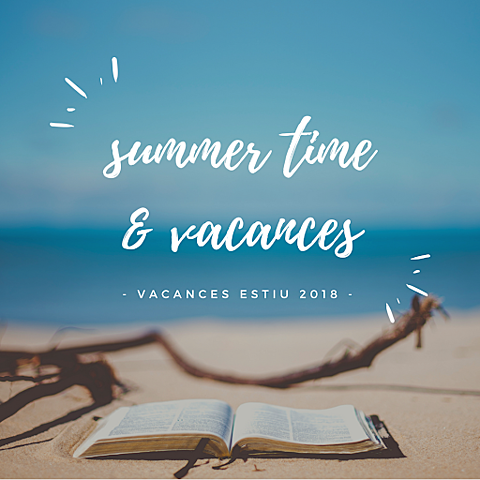 Les vacances d'estiu al poble!