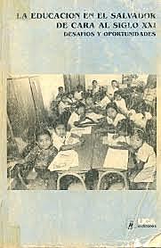 Informe UCA: La Educación en El Salvador de cara al siglo XXI, desafío y oportunidades