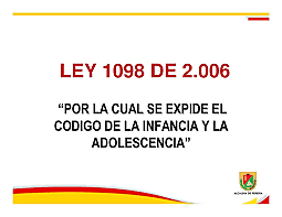 Se promulga la Ley 1098 de 2006.