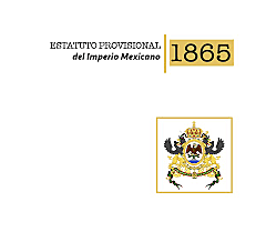 Estatuto Provisional del Imperio Mexicano (abril 10, 1865)