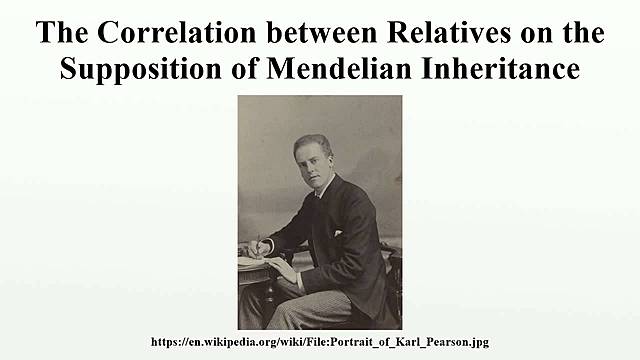 Ronald Fisher "The Correlation Between Relatives on the Supposition of Mendelian Inheritance"