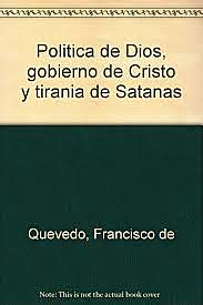 Política De Dios, Gobierno De Cristo y Tiranía de Satanás.