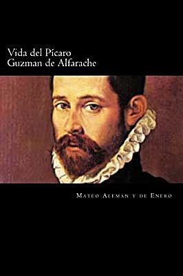 Primera parte de la vida del pícaro Guzmán de Alfarache