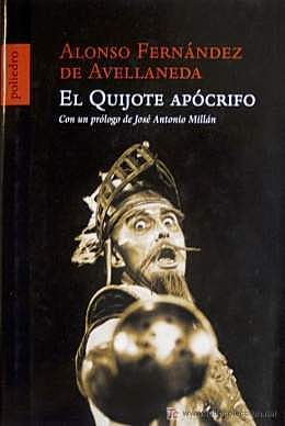 Publicación bajo el pseudónimo de Avellaneda. Segunda parte apócrifa de la novela