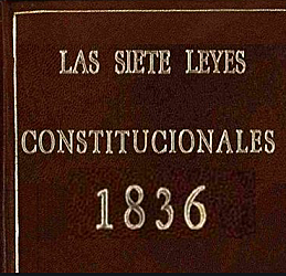 Las Siete Leyes Constitucionales 1836