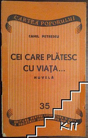 Cei care plătesc cu viața