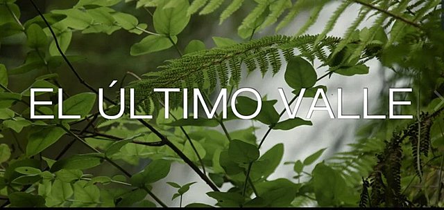 "El último valle" dokumentala