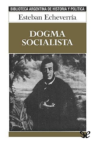 Publicacion de "Dogma Socialista"