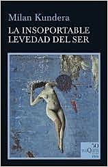 Millan Kundera "La insoportable levedad del ser"