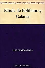 Fábula de Polifemo y Galatea-Luis de Góngora