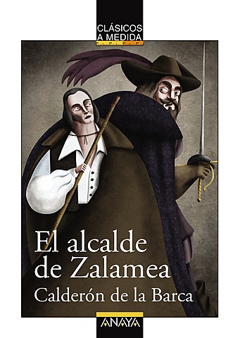 El acalde de Zalamea-Pedro Calderón de la Barca
