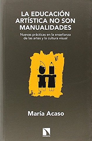 Obra: La educación artística no son manualidades.