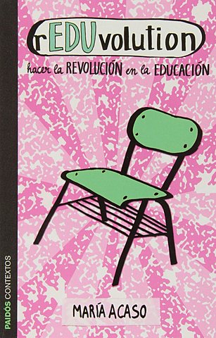 Obra: Reduvolution: hacer la revolución en la educación.