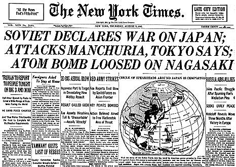 The Soviet Union declared war on Japan and invades Manchuria.