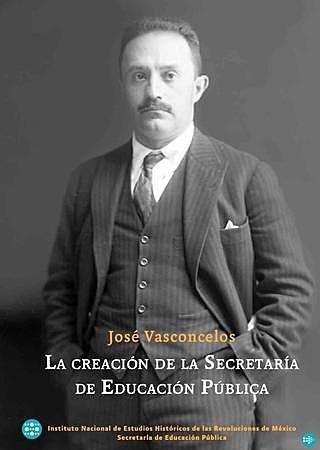 José Vasconcelos y la creación de la SEP