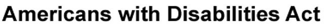 Americans with Disabilities Act