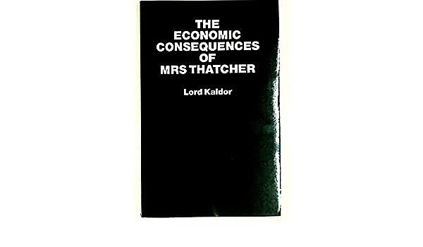 The Economic Consequences of Mrs Thatcher