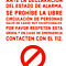 SE PROHIBE LA LIBRE CIRCULACIÓN