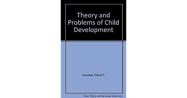 Theory and problems of child development