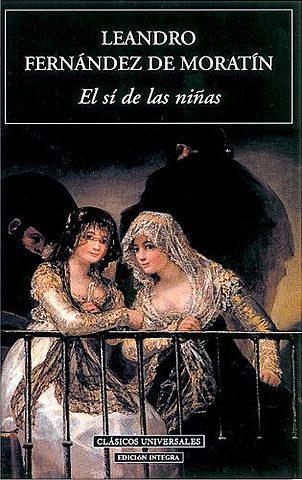 Se represento por primera vez "El si de las niñas" en teatro