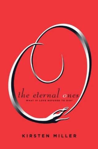 The Eternal Ones by Kirsten Miller