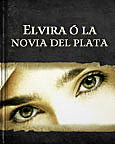 Elvira o la novia de plata
