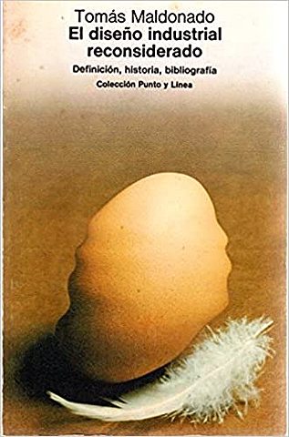 El diseño industrial reconsiderado. Definición, historia, bibliografía. Introducción