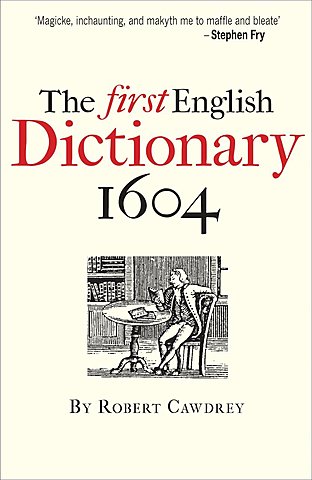 The first English dictionary, “A Table Alphabeticall”