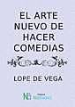 Arte nuevo de hacer comedias. Autor: Lope de Vega. Poema de carácter didáctico-literario.
