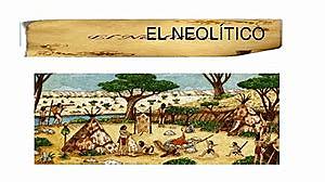 PREHISTORIA: Período Neolítico