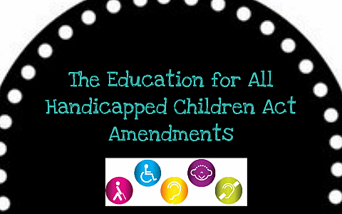 Education of the Handicapped Act Amendments