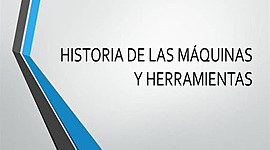 Timeline: HERRAMIENTAS - MAQUINAS