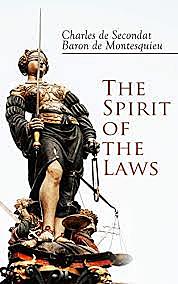 Montesque Writes "Spirit of the Laws"