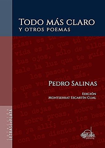 Todo más claro y otros poemas - Pedro Salinas
