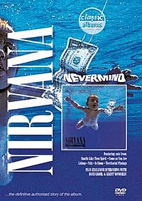 Classic Albums: Nirvana – Nevermind