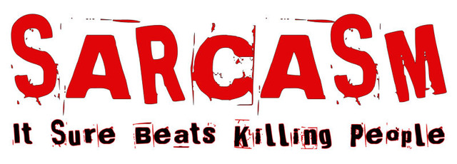 Figurative language, irony, sarcaism and blah blah blah...