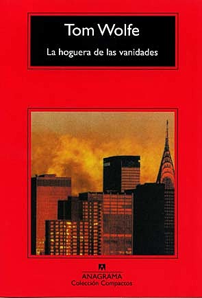 "La hoguera de las vanidades" - Tom Wolfe
