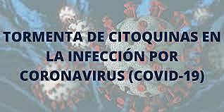 DÍA #7 Muchas de las muertes por covid-19 se deben a una "tormenta de citoquinas"