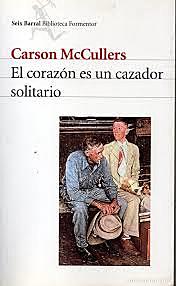 "El corazón es un cazador solitario " de Carson McCullers