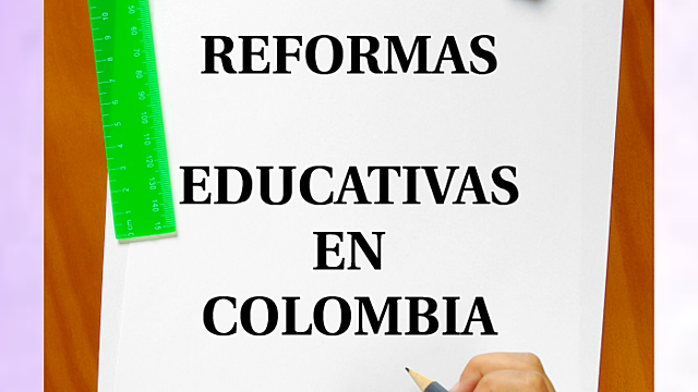Reforma a la Educación Colombiana