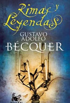 Rimas y Leyendas, Gustavo Adolfo Bécquer