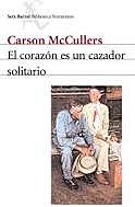 El corazón es un cazador solitario de Carson McCullers (1917-1967)