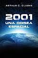 2001: Una odisea espacial de Arthur C. Clarke (1917-2008)
