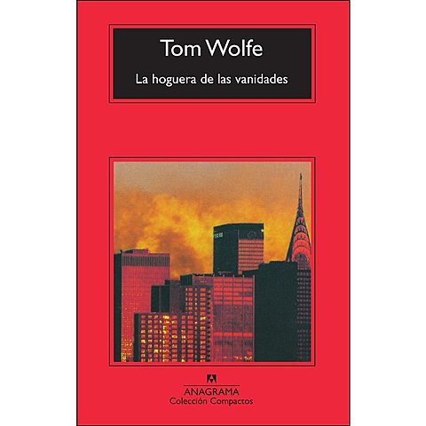 Tom Wolfe: "La hoguera de las vanidades"
