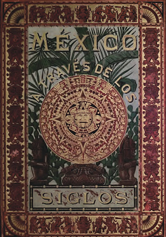 México a través de los siglos.