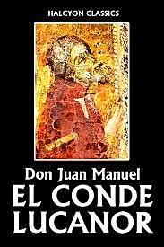 Don Juan Manuel: El Conde Lucanor.